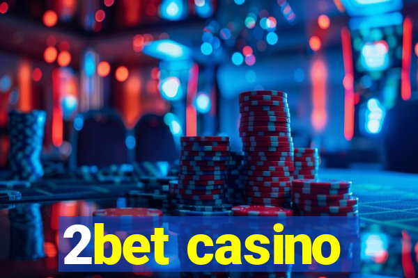 2bet casino